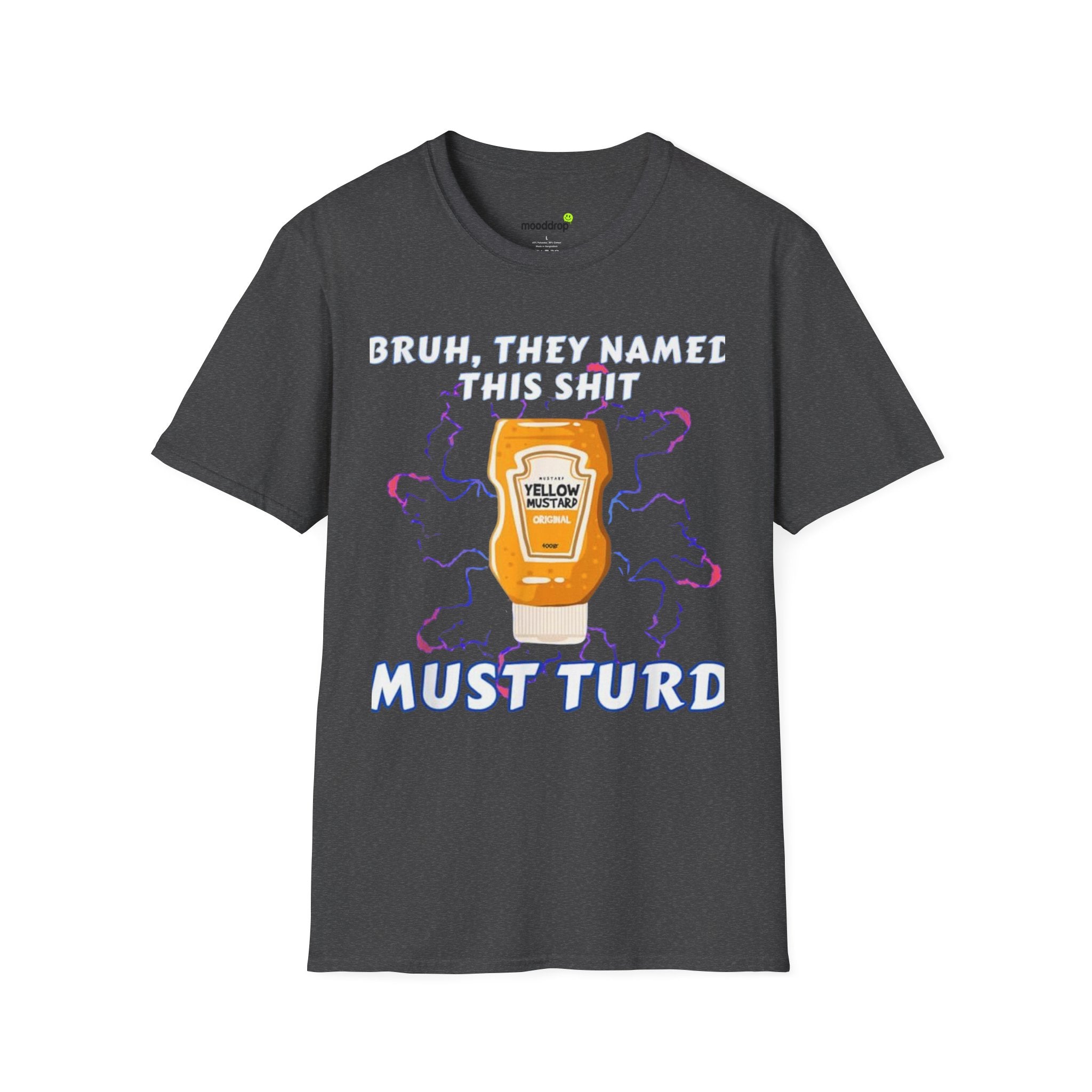 Must Turd T-Shirt